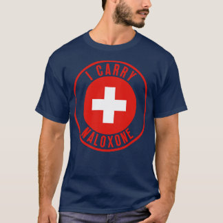 I carry naloxone 35 T-Shirt