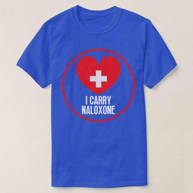 I carry naloxone T-Shirt (Design Front)