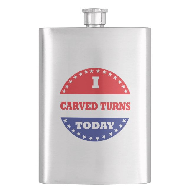 I Carved Turns Today Hip Flask (Front)