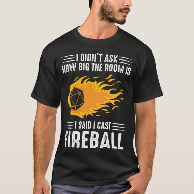 I Cast Fireball Wizard Sorcerer Dm Gift Ttrpg T-Shirt (Front)