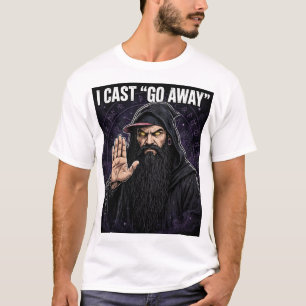 I Cast 'Go Away' T-Shirt