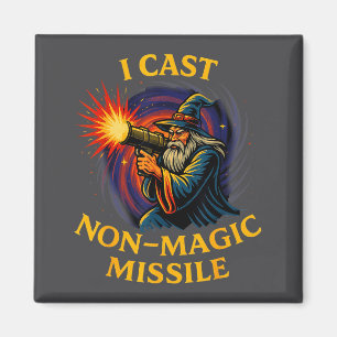 I Cast Non-magic Missile Funny Wizard Parody Meme  Magnet