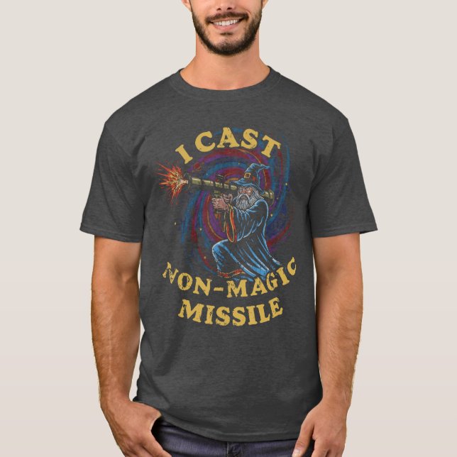 I Cast NonMagic Missile Funny Wizard Parody Meme g T-Shirt (Front)