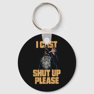 I Cast Shut Up Please Wizard Funny Meme Humour Key Ring