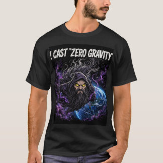 I Cast 'Zero Gravity' T-Shirt