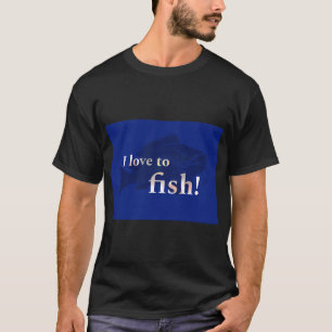I catch and release until I find a keeper Fishing T-Shirt