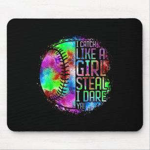 I Catch Like A Girl Steal I Dare Ya! Softll Catche Mouse Pad