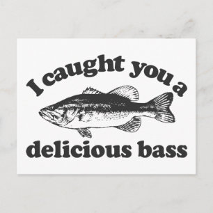 I Caught You A Delicious Bass Postcard