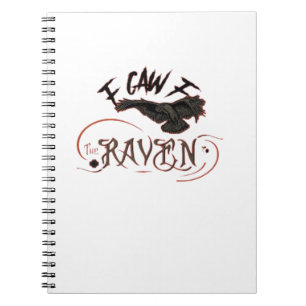I Caw The Raven Gothic Raven Art Horror Design Ess Notebook