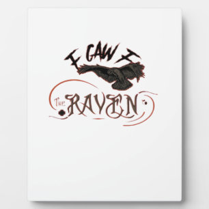 I Caw The Raven Gothic Raven Art Horror Design Ess Plaque