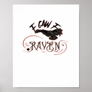 I Caw The Raven Gothic Raven Art Horror Design Ess Poster