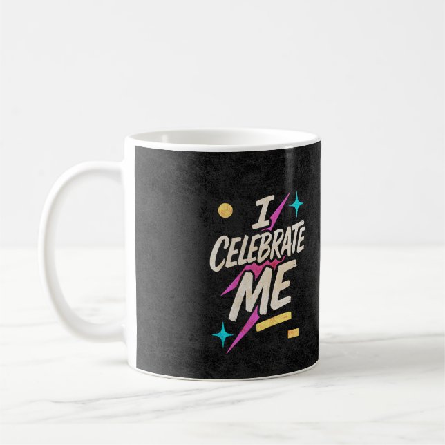 I Celebrate Me Coffee Mug (Left)