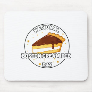I Celebrate National Boston Cream E Day Food Cake  Mouse Pad