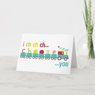 I ch ch choose you Valentines Card