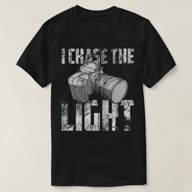 I Chase The Light  Funny Photography Lovers Gift Z T-Shirt (Design Front)
