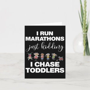 I Chase Toddlers For Teachers Daycare Provider Gif Card