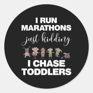 I Chase Toddlers For Teachers Daycare Provider Gif Classic Round Sticker