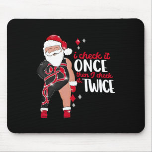 I Check It Once Then I Check It Twice Santa 1989 C Mouse Pad