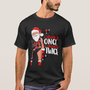 I Check It Once Then I Check It Twice Santa 1989 C T-Shirt
