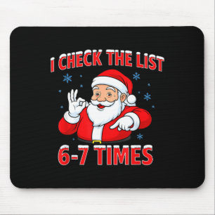I Check The List 67 Times Santa Gen Z Slang Raunch Mouse Pad