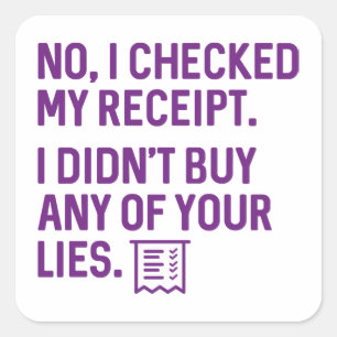 I Checked My Receipt Square Sticker