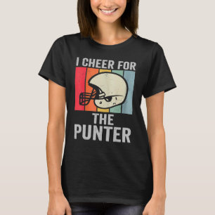 I cheer For The Punter for men women I cheer For T T-Shirt