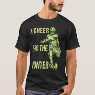I cheer For The Punter for men women I cheer For T T-Shirt