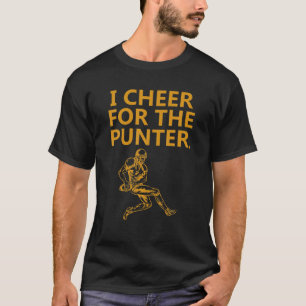 I Cheer For The Punter T-Shirt