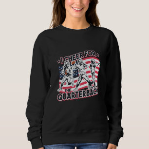 I cheer for the Quarterback American flag football Sweatshirt