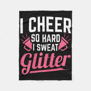 I Cheer So Hard I Sweat Glitter Cheerleading  Fleece Blanket