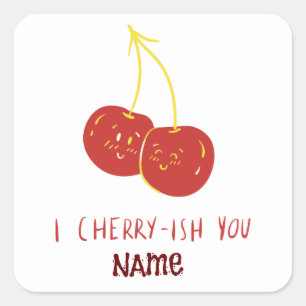 I Cherry-ish You Funny Love Appreciation Couple Square Sticker