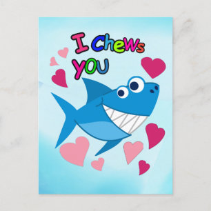 I CHEWS YOU   Cute Smiling Shark Valentine's Day Holiday Postcard