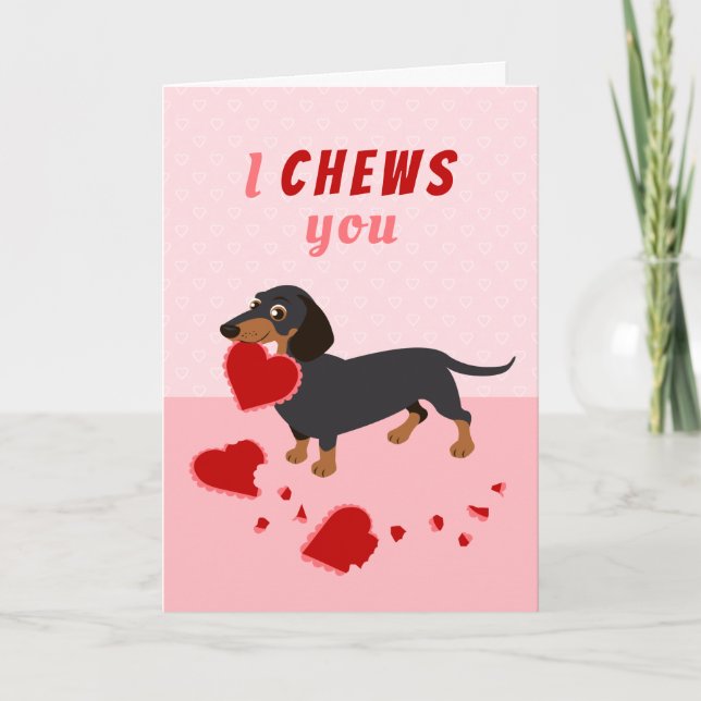 I Chews You Dachshund Valentine's Day Holiday Card (Front)