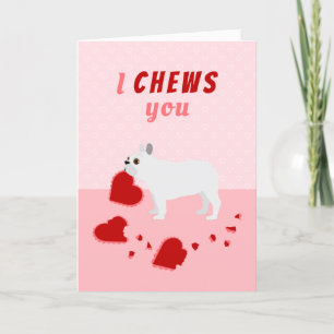 I Chews You French Bulldog Valentine's Day Holiday Card
