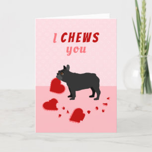 I Chews You French Bulldog Valentine's Day Holiday Card