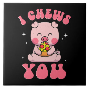 I Chews You Pizza Ceramic Tile