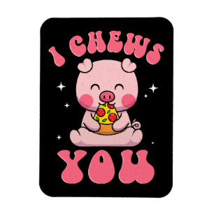 I Chews You Pizza Magnet