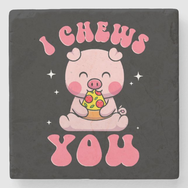I Chews You Pizza Stone Coaster (Front)