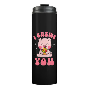 I Chews You Pizza Thermal Tumbler