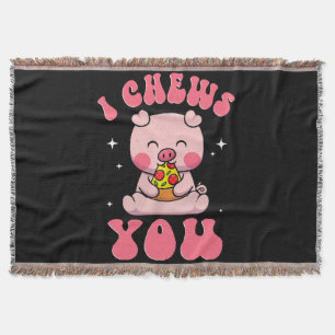 I Chews You Pizza Throw Blanket