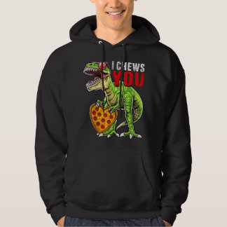 I Chews You T Rex Dinosaur Pizza Valentine's Day H Hoodie