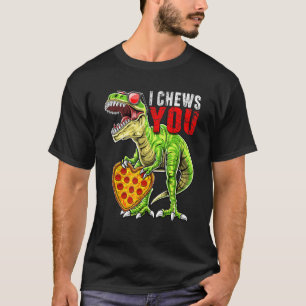I Chews You T Rex Dinosaur Pizza Valentine's Day H T-Shirt
