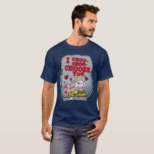 I Choo-choo-choose you T-Shirt