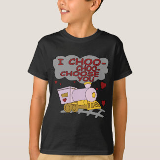 I Choo Choo Choose You T-Shirt