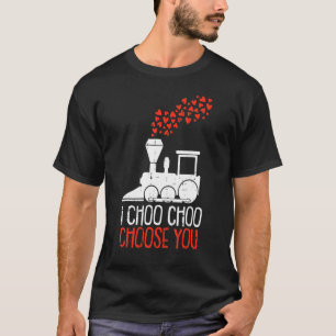 I Choo Choo Choose You Train Heart Valentines Day  T-Shirt