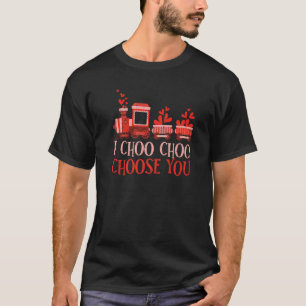 I Choo Choo Choose You Valentines Day Train Kids T T-Shirt