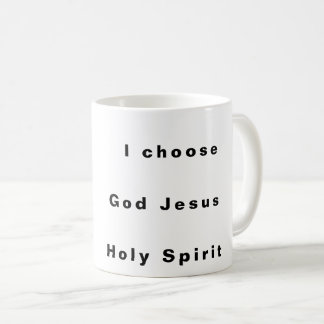 I Choose God Jesus Holy Spirit Mug