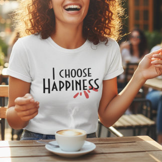 I Choose Happiness Positive Quote Minimal Graphic T-Shirt