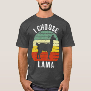I Choose Lama T-Shirt