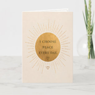 I Choose Peace Every Day Greeting Card